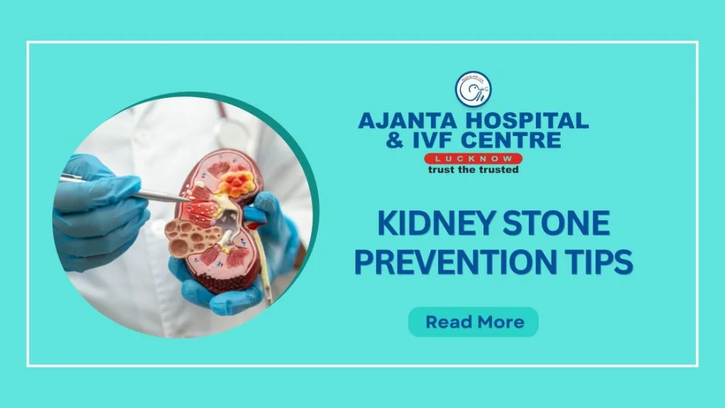 Kidney Stone Prevention Tips: Expert Guidance from the Best Hospital in Lucknow