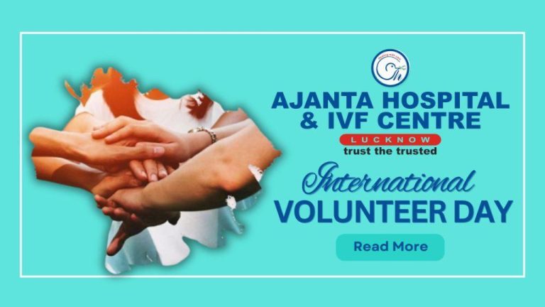 International Volunteer Day: Celebrating the Spirit of Service with Ajanta Hospital, Lucknow