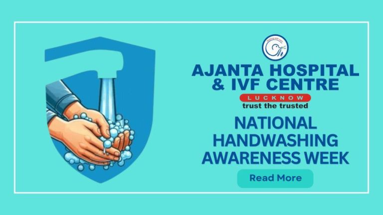 National Handwashing Awareness Week: Clean Hands, Healthy Lives at Ajanta Hospital