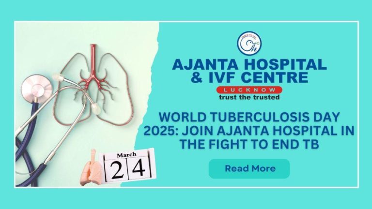 World Tuberculosis Day 2025: Join Ajanta Hospital in the Fight to End TB