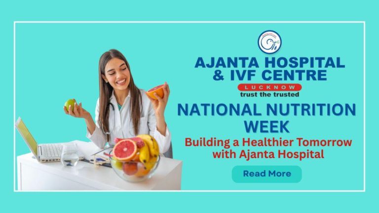 National Nutrition Week: Creating a Healthier Future with Ajanta Hospital 