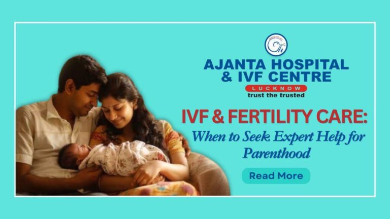 IVF & Fertility Care: When to Seek Expert Help for Parenthood